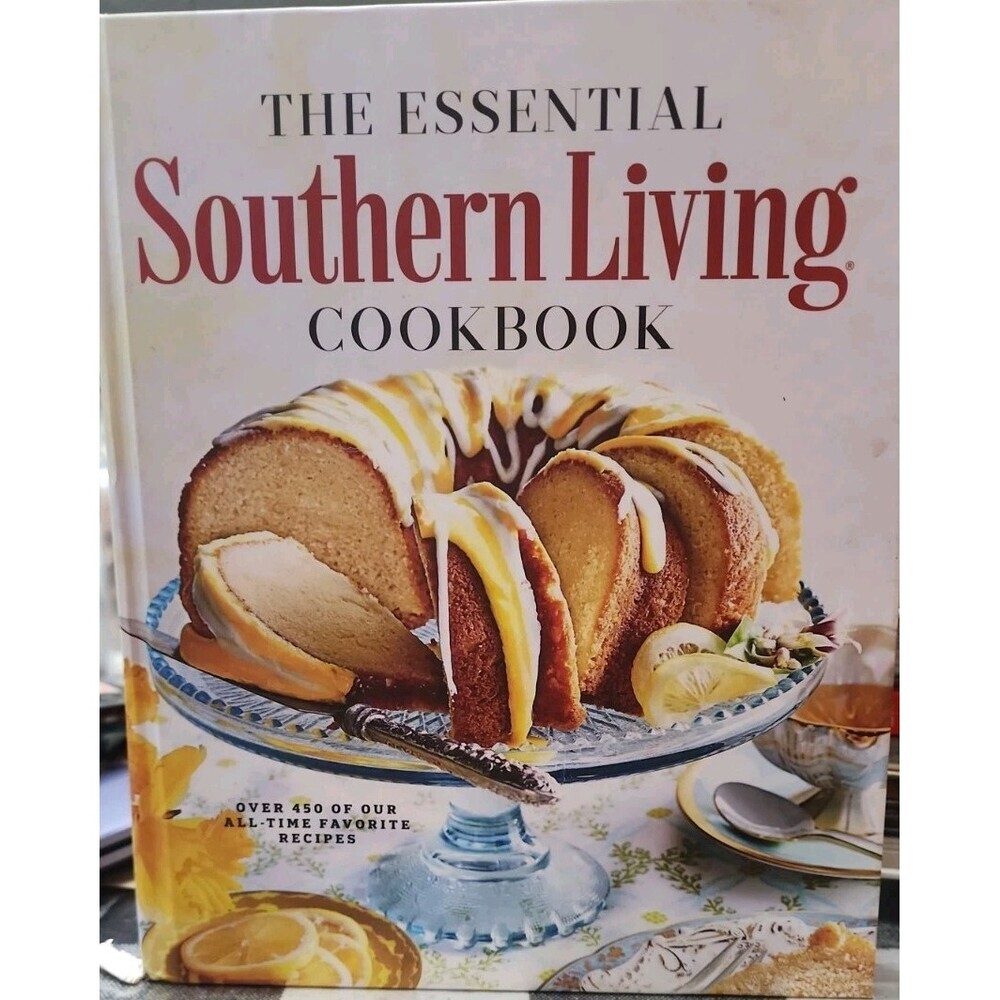The Essential Southern Living CookBook - Over 450 of Our All-Time Favorite R...